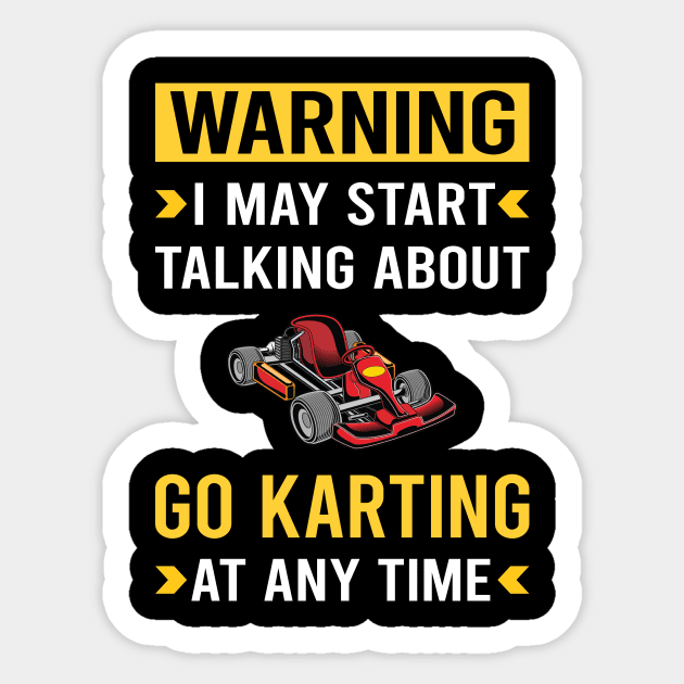 Warning Go Karting Go Kart Karts Sticker by Bourguignon Aror